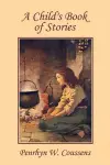 A Child's Book of Stories (Yesterday's Classics) cover