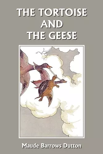 The Tortoise and the Geese and Other Fables of Bidpai (Yesterday's Classics) cover