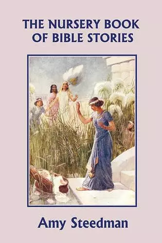 The Nursery Book of Bible Stories (Yesterday's Classics) cover