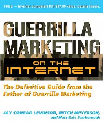Guerilla Marketing on the Internet: The Definitive Guide from the Father of Guerilla Marketing cover