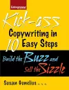 Kick-ass Copywriting in 10 Easy Steps: Build the Buzz and Sell the Sizzle cover