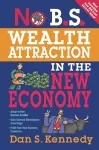 No B.S. Wealth Attraction in the New Economy cover