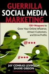 Guerrilla Marketing for Social Media: 100+ Weapons to Grow Your Online Influence, Attract Customers, and Drive Profits cover