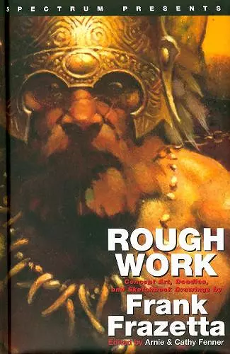 Spectrum Presents: Frank Frazetta: Rough Work cover