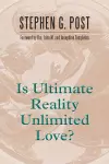 Is Ultimate Reality Unlimited Love? cover