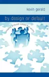 By Design or Default? cover