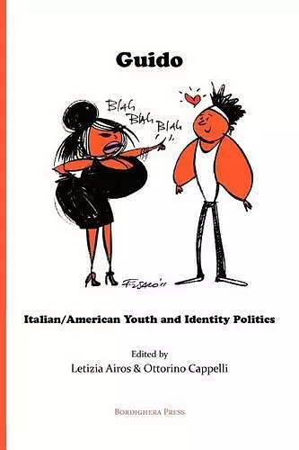 Guido: Italian/American Youth and Identity Politics cover