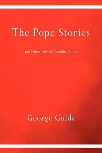 The Pope Stories and Other Tales of Troubled Times cover