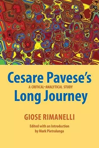 Cesare Pavese's Long Journey: A Critical-Analytical Study cover