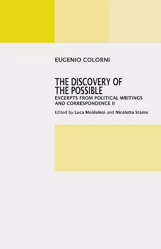 The Discovery of the Possible: Excerpts from Political Writings and Correspondence II cover