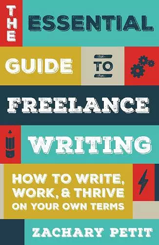 The Essential Guide to Freelance Writing cover