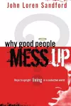 Why Good People Mess Up cover