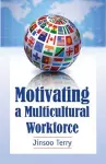 Motivating a Multicultural Workforce cover