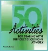 50 Activities for Dealing With Difficult Discussions at Work cover