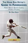 The Home Run Hitter's Guide to Fundraising cover