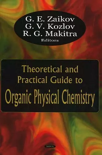 Theoretical & Practical Guide to Organic Physical Chemistry cover