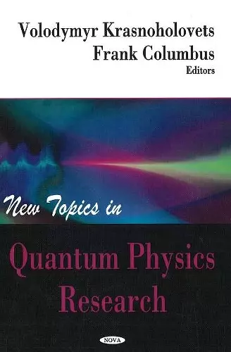 New Topics in Quantum Physics Research cover