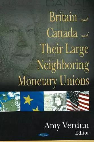 Britain & Canada & their Large Neighboring Monetary Unions cover