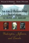 Great Presidential Triumvirate at Home & Abroad cover