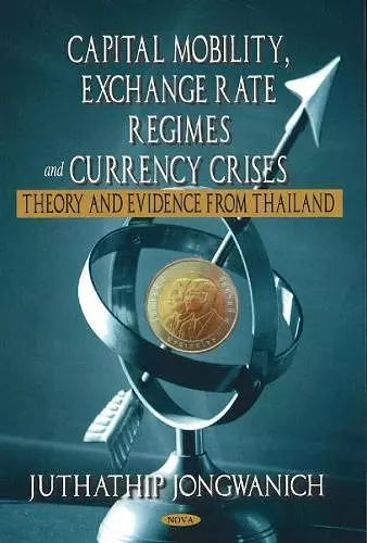 Capital Mobility, Exchange Rate Regimes & Currency Crises cover