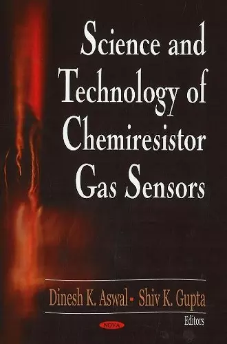 Science & Technology of Chemiresistor Gas Sensors cover