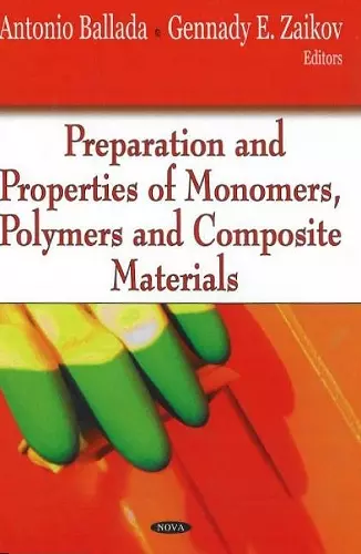 Preparation & Properties of Monomers, Polymers & Composite Materials cover