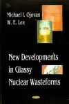 New Developments in Glassy Nuclear Wasteforms cover