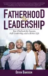 Fatherhood Is Leadership cover