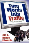 Turn Your Words Into Traffic cover