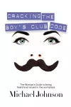 Cracking The Boy's Club Code cover