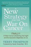 A New Strategy For The War On Cancer cover