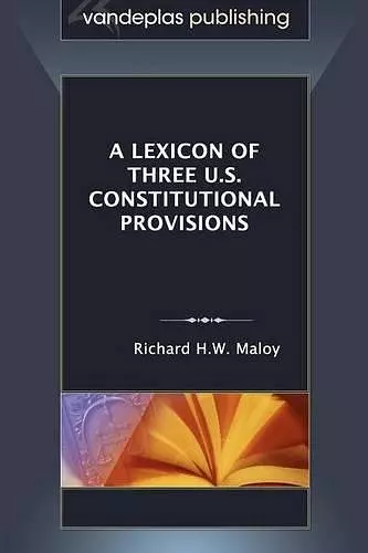 A Lexicon of Three U.S. Constitutional Provisions cover