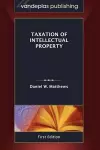 Taxation of Intellectual Property, First Edition 2011 cover