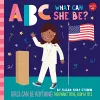 ABC for Me: ABC What Can She Be? cover