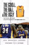 The Good, the Bad, & the Ugly: Los Angeles Lakers cover