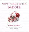 What It Means to Be a Badger cover