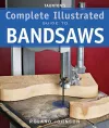 Taunton′s Complete Illustrated Guide to Bandsaws cover