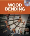 Wood Bending Made Simple cover