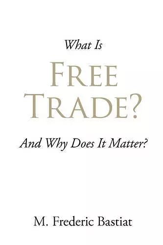 What Is Free Trade? cover