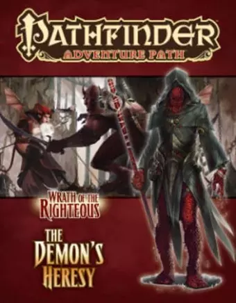 Pathfinder Adventure Path: Wrath of the Righteous Part 3 - Demon’s Heresy cover