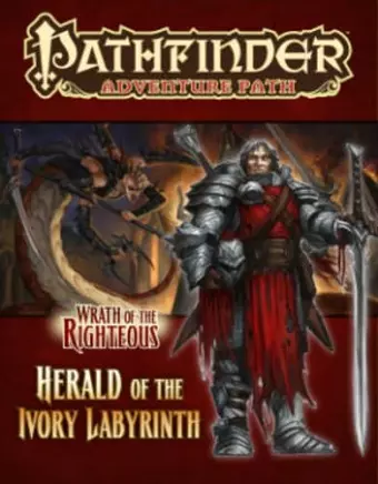 Pathfinder Adventure Path: Wrath of the Righteous Part 5 - Herald of the Ivory Labyrinth cover