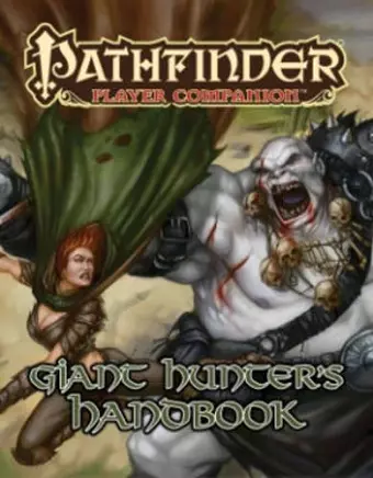 Pathfinder Player Companion: Giant Hunter’s Handbook cover