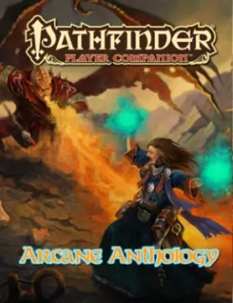 Pathfinder Player Companion: Arcane Anthology cover