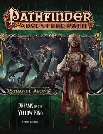 Pathfinder Adventure Path: Strange Aeons 3 of 6-Dreams of the Yellow King cover