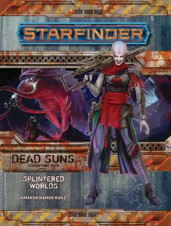 Starfinder Adventure Path: Splintered Worlds (Dead Suns 3 of 6) cover