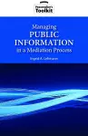 Managing Public Information in a Mediation Process cover