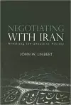 Negotiating with Iran cover