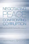 Negotiating Peace and Confronting Corruption cover