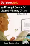 Complete Guide to Writing Effective & Award-winning Grants cover