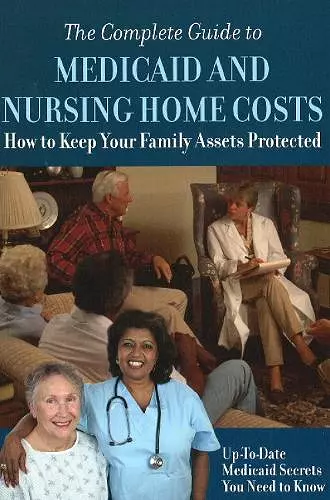 Complete Guide to Medicaid & Nursing Home Costs cover